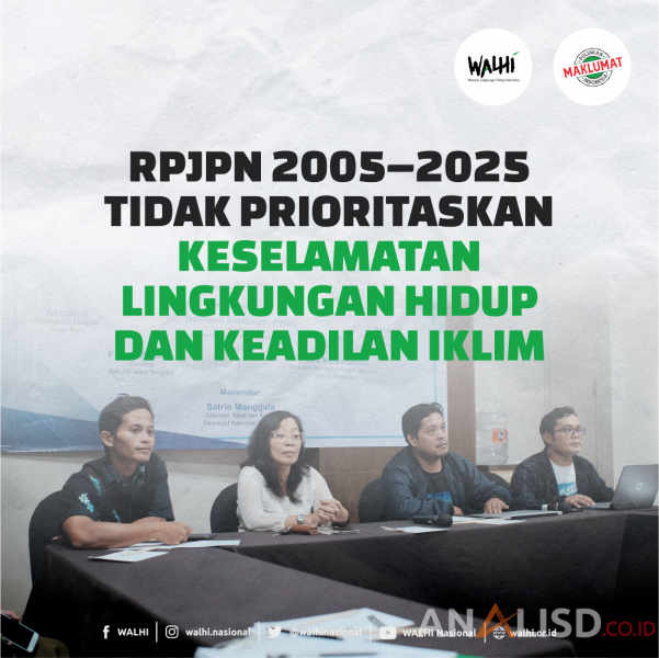 RPJPN 2005–2025 Tidak Prioritaskan Keselamatan Lingkungan Hidup dan Keadilan Iklim