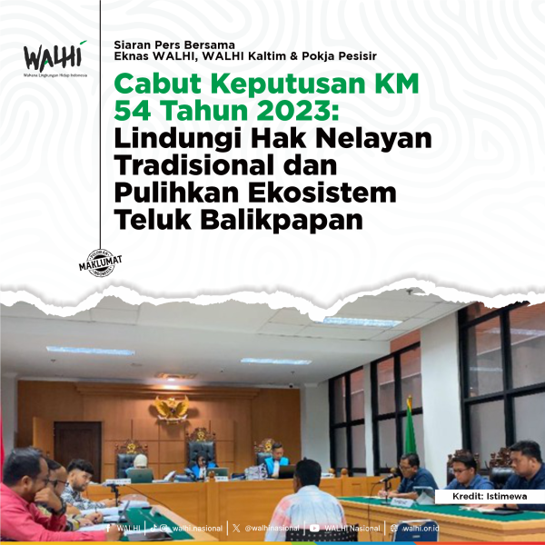 Cabut Keputusan KM 54 Tahun 2023: Lindungi Hak Nelayan Tradisional dan Pulihkan Ekosistem Teluk Balikpapan